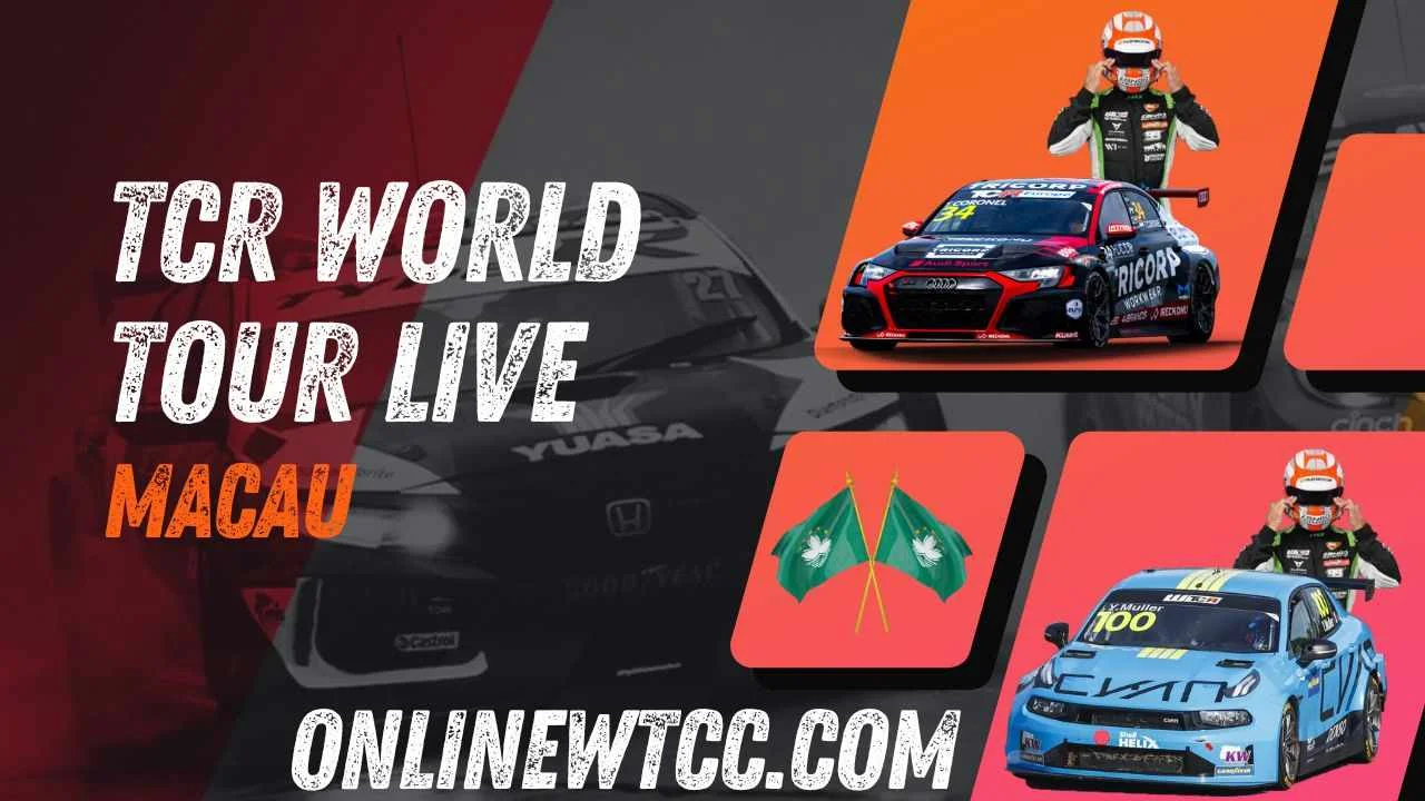 Macau WTCR Live Stream 2024 | Guia